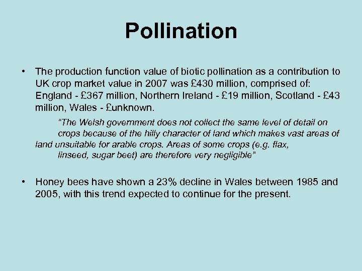 Pollination • The production function value of biotic pollination as a contribution to UK