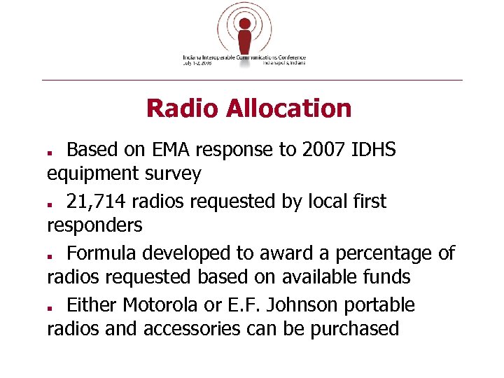 Radio Allocation Based on EMA response to 2007 IDHS equipment survey 21, 714 radios