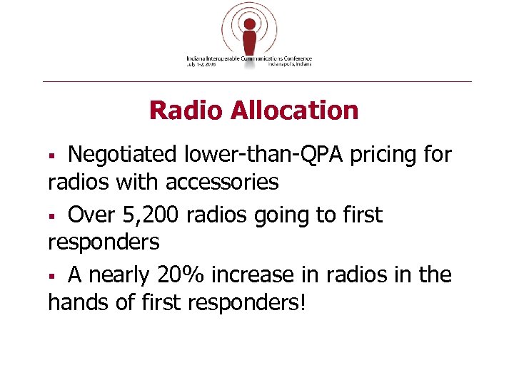 Radio Allocation Negotiated lower-than-QPA pricing for radios with accessories § Over 5, 200 radios