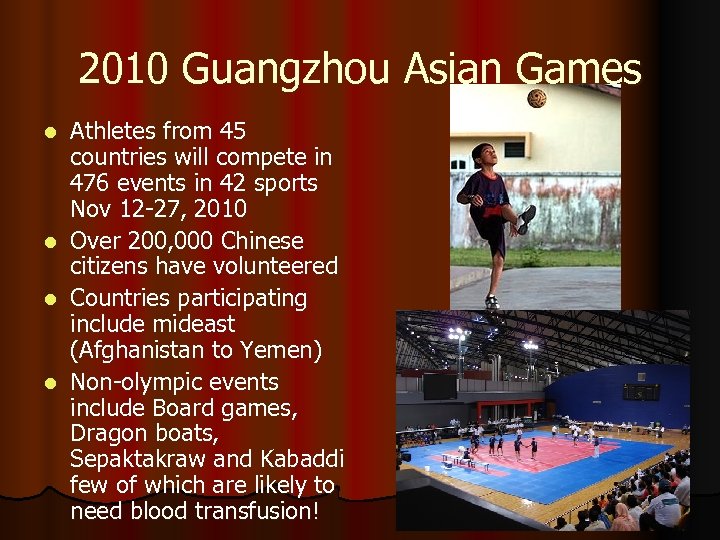 2010 Guangzhou Asian Games Athletes from 45 countries will compete in 476 events in