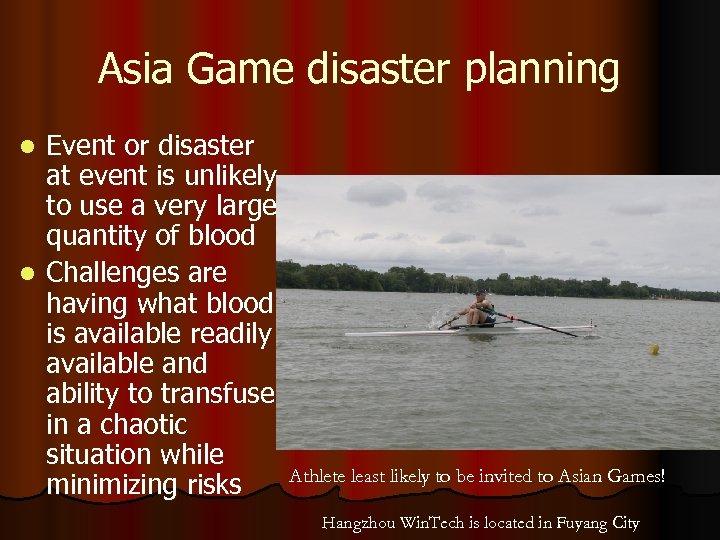 Asia Game disaster planning Event or disaster at event is unlikely to use a