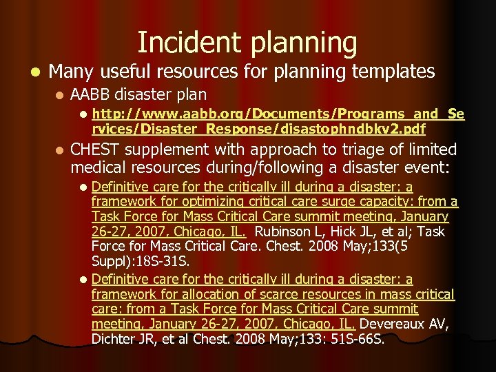 Incident planning l Many useful resources for planning templates l AABB disaster plan l