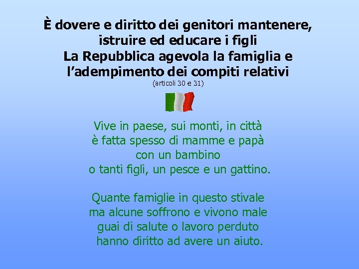 È dovere e diritto dei genitori mantenere, istruire ed educare i figli La Repubblica