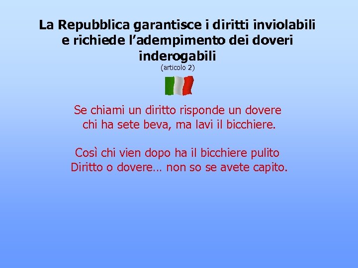 La Repubblica garantisce i diritti inviolabili e richiede l’adempimento dei doveri inderogabili (articolo 2)
