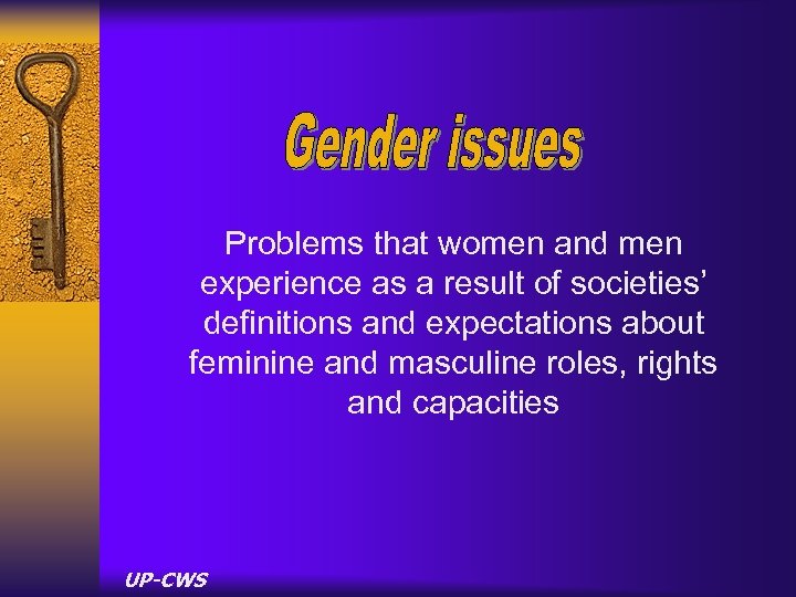 Problems that women and men experience as a result of societies’ definitions and expectations