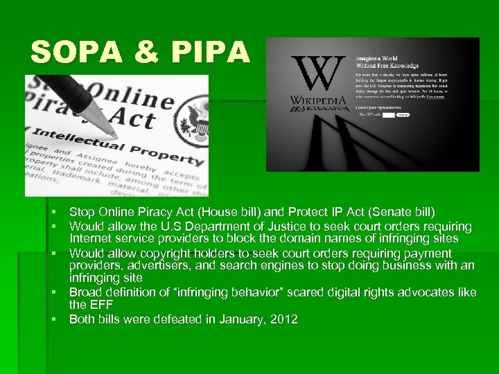 SOPA & PIPA § Stop Online Piracy Act (House bill) and Protect IP Act