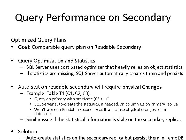Query Performance on Secondary Optimized Query Plans • Goal: Comparable query plan on Readable