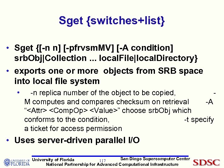 Sget {switches+list} • Sget {[-n n] [-pfrvsm. MV] [-A condition] srb. Obj|Collection. . .