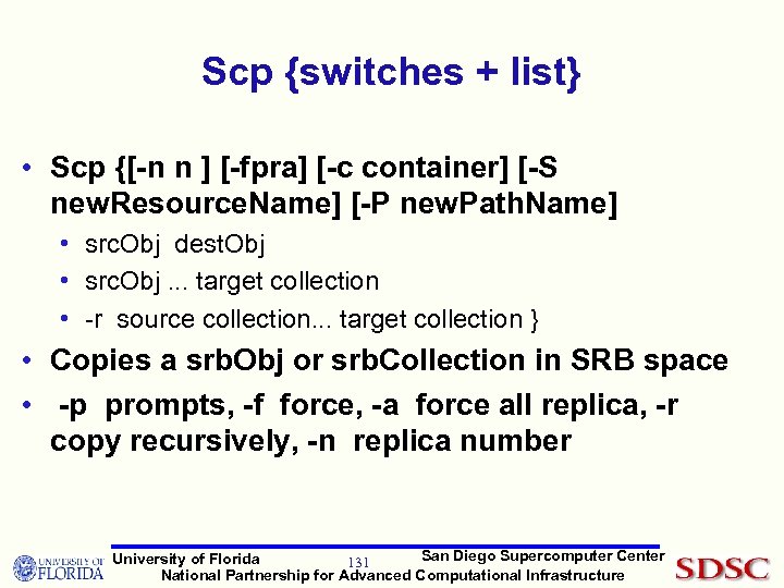 Scp {switches + list} • Scp {[-n n ] [-fpra] [-c container] [-S new.
