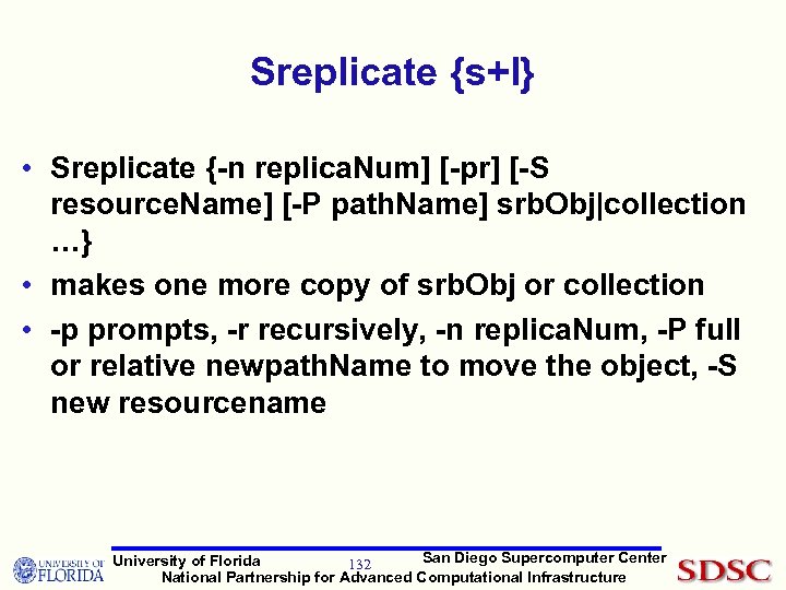 Sreplicate {s+l} • Sreplicate {-n replica. Num] [-pr] [-S resource. Name] [-P path. Name]