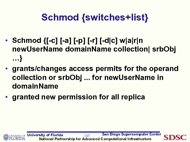 Schmod {switches+list} • Schmod {[-c] [-a] [-p] [-r] [-d|c] w|a|r|n new. User. Name domain.
