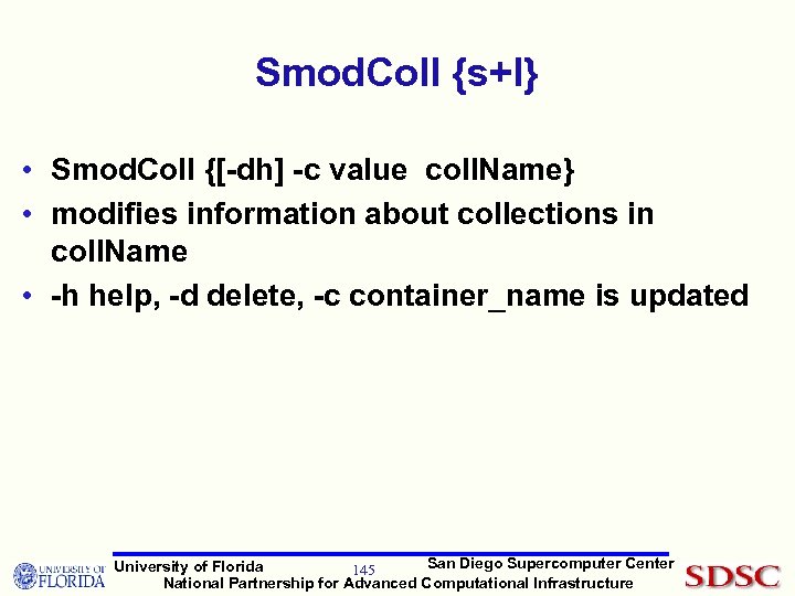 Smod. Coll {s+l} • Smod. Coll {[-dh] -c value coll. Name} • modifies information