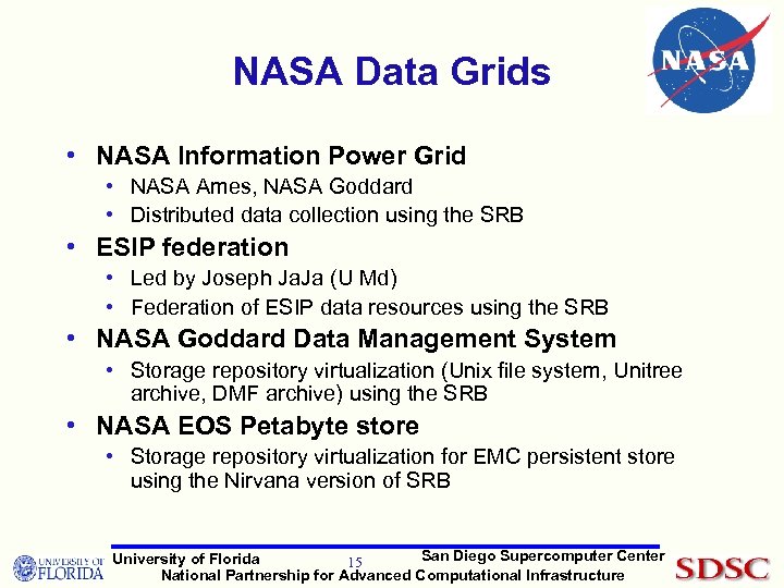 NASA Data Grids • NASA Information Power Grid • NASA Ames, NASA Goddard •