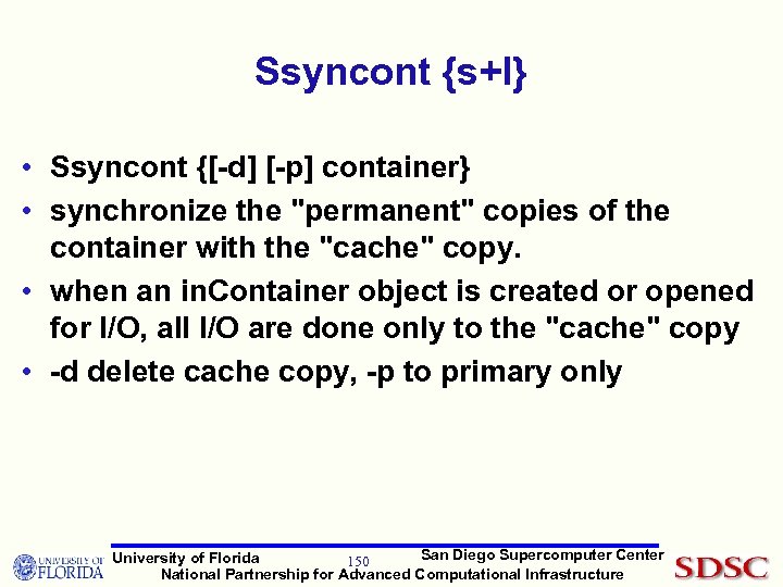 Ssyncont {s+l} • Ssyncont {[-d] [-p] container} • synchronize the 