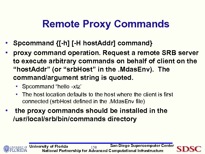 Remote Proxy Commands • Spcommand {[-h] [-H host. Addr] command} • proxy command operation.