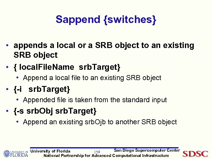 Sappend {switches} • appends a local or a SRB object to an existing SRB