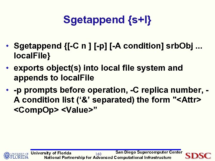 Sgetappend {s+l} • Sgetappend {[-C n ] [-p] [-A condition] srb. Obj. . .