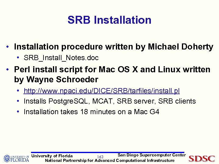 SRB Installation • Installation procedure written by Michael Doherty • SRB_Install_Notes. doc • Perl