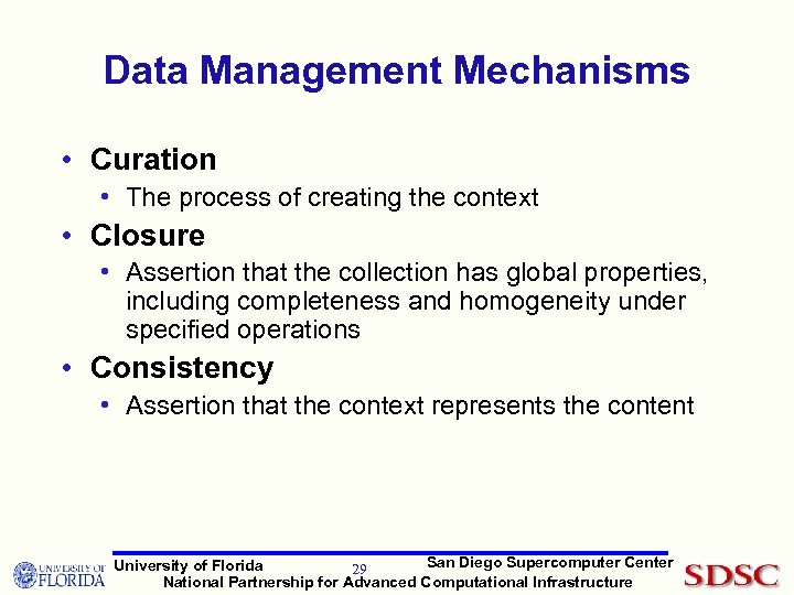 Data Management Mechanisms • Curation • The process of creating the context • Closure