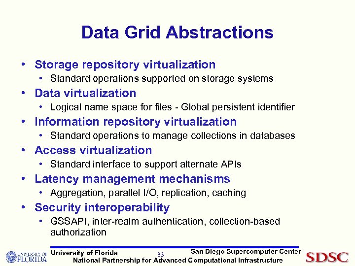 Data Grid Abstractions • Storage repository virtualization • Standard operations supported on storage systems