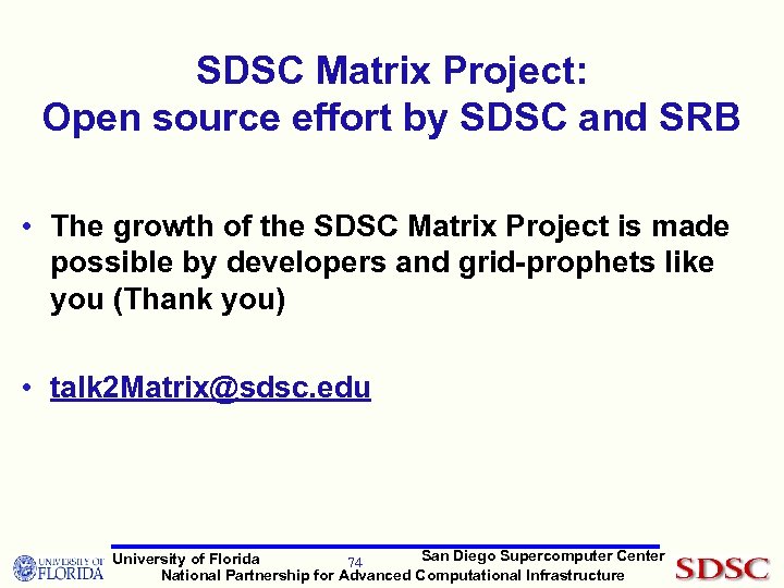 SDSC Matrix Project: Open source effort by SDSC and SRB • The growth of