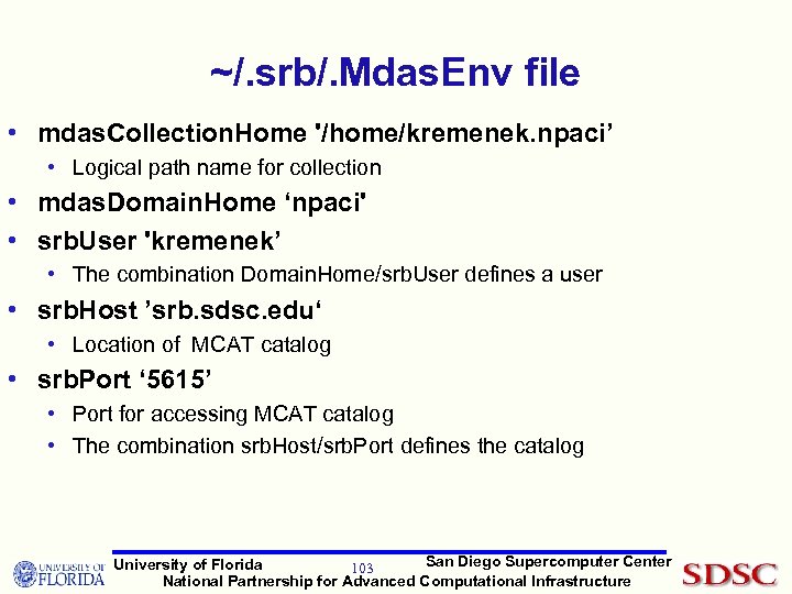 ~/. srb/. Mdas. Env file • mdas. Collection. Home '/home/kremenek. npaci’ • Logical path