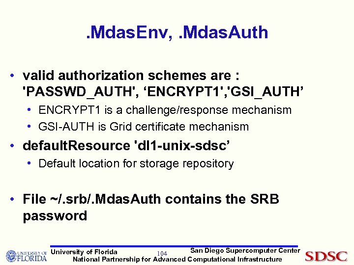 . Mdas. Env, . Mdas. Auth • valid authorization schemes are : 'PASSWD_AUTH', ‘ENCRYPT