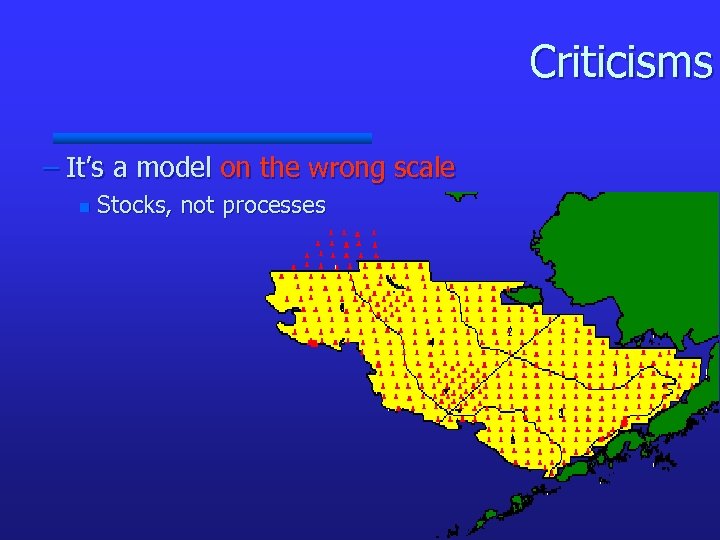 Criticisms – It’s a model on the wrong scale n Stocks, not processes 