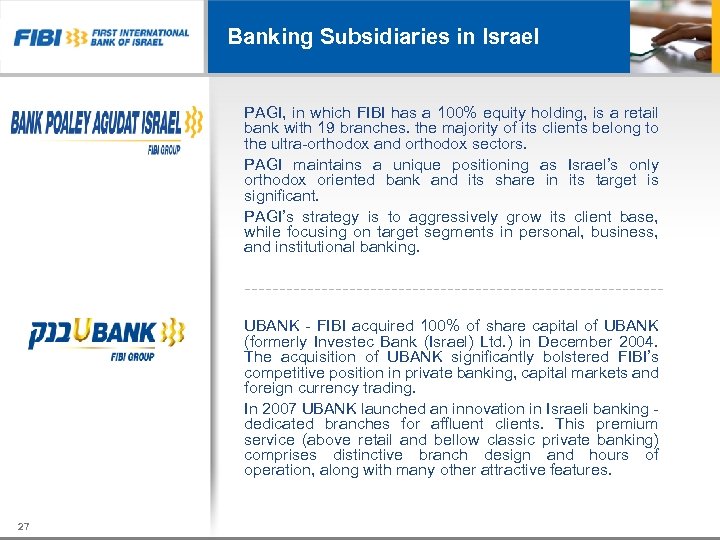Banking Subsidiaries in Israel PAGI, in which FIBI has a 100% equity holding, is