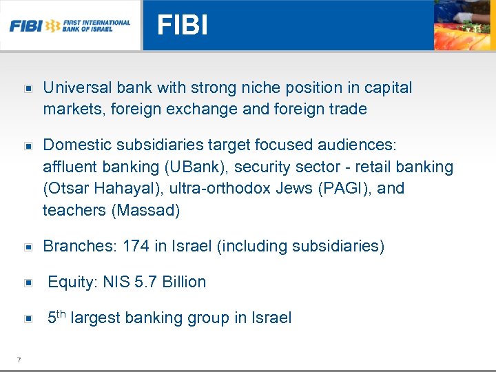 FIBI Universal bank with strong niche position in capital markets, foreign exchange and foreign