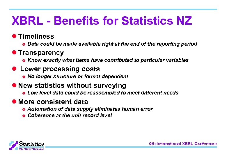XBRL - Benefits for Statistics NZ l Timeliness £ Data could be made available