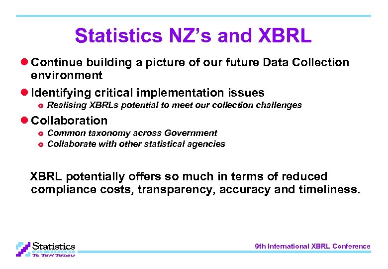 Statistics NZ’s and XBRL l Continue building a picture of our future Data Collection