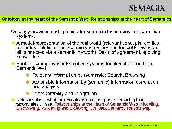 Ontology at the heart of the Semantic Web; Relationships at the heart of Semantics