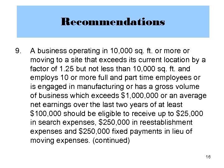 Recommendations 9. A business operating in 10, 000 sq. ft. or more or moving