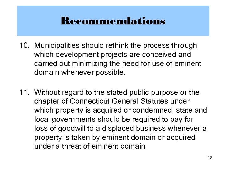 Recommendations 10. Municipalities should rethink the process through which development projects are conceived and