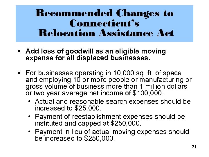 Recommended Changes to Connecticut’s Relocation Assistance Act § Add loss of goodwill as an