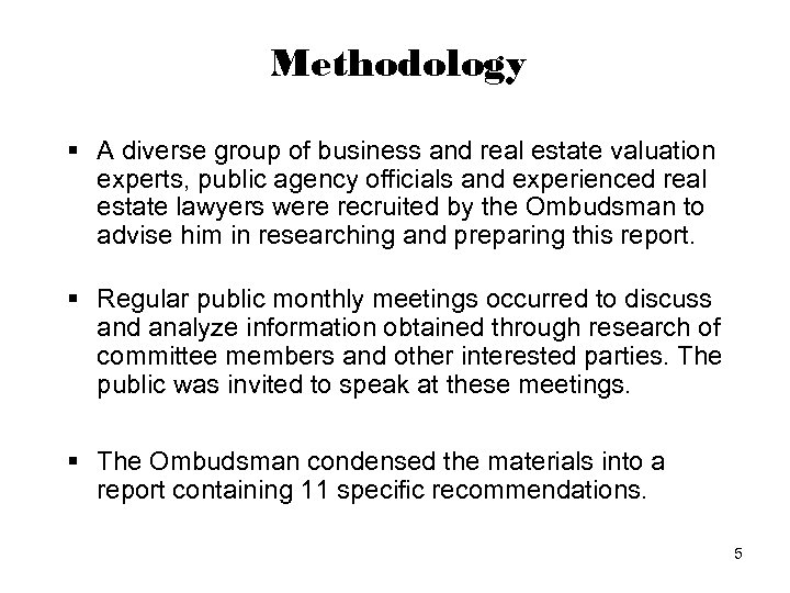 Methodology § A diverse group of business and real estate valuation experts, public agency