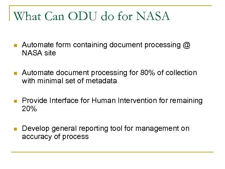 What Can ODU do for NASA n Automate form containing document processing @ NASA
