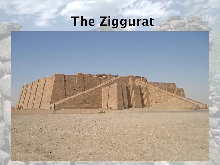 The Ziggurat 