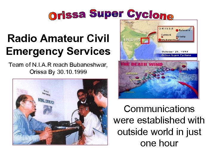 Radio Amateur Civil Emergency Services Team of N. I. A. R reach Bubaneshwar, Orissa