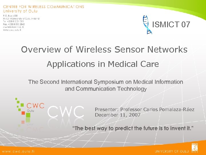 ISMICT 07 Overview of Wireless Sensor Networks Applications in Medical Care The Second International