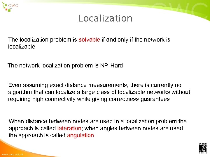 Localization The localization problem is solvable if and only if the network is localizable