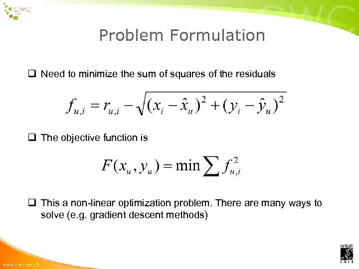 Problem Formulation q Need to minimize the sum of squares of the residuals q