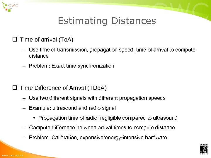Estimating Distances q Time of arrival (To. A) – Use time of transmission, propagation