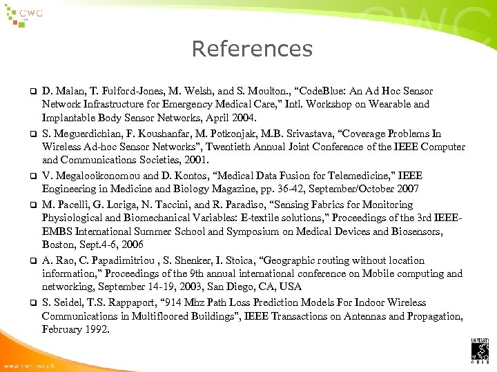 References q q q D. Malan, T. Fulford-Jones, M. Welsh, and S. Moulton. ,