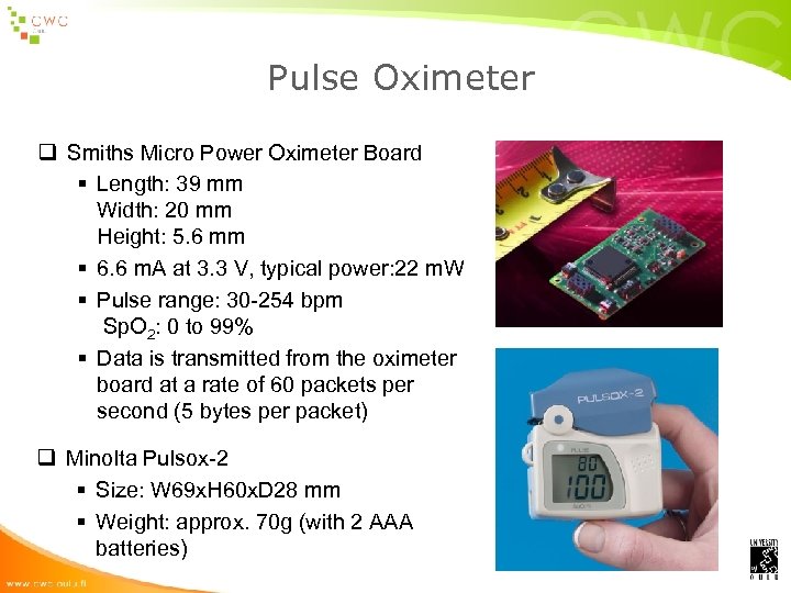 Pulse Oximeter q Smiths Micro Power Oximeter Board § Length: 39 mm Width: 20