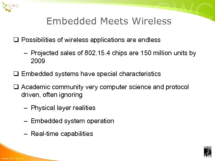 Embedded Meets Wireless q Possibilities of wireless applications are endless – Projected sales of