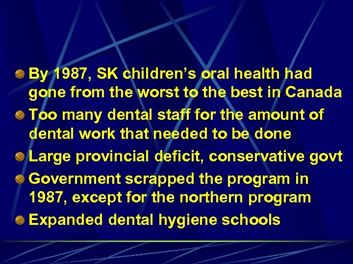 By 1987, SK children’s oral health had gone from the worst to the best