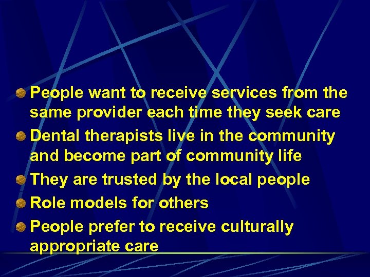 People want to receive services from the same provider each time they seek care