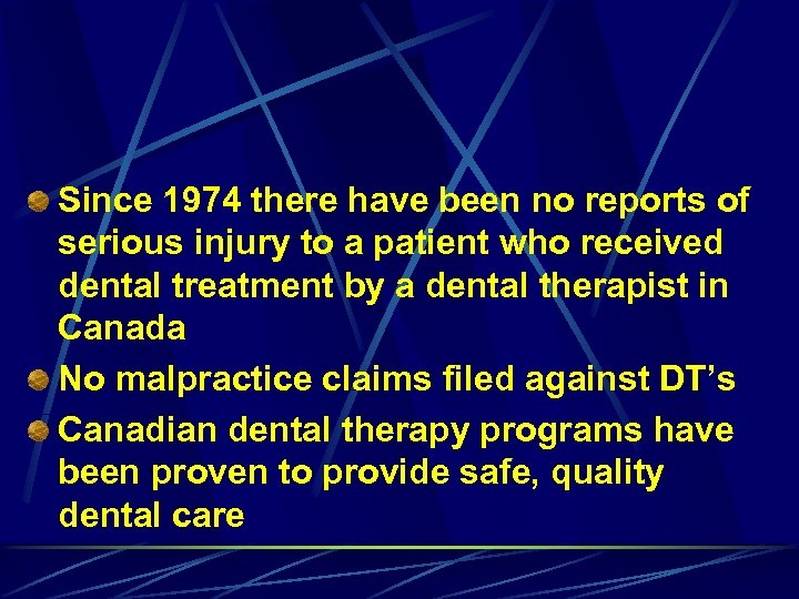 Since 1974 there have been no reports of serious injury to a patient who